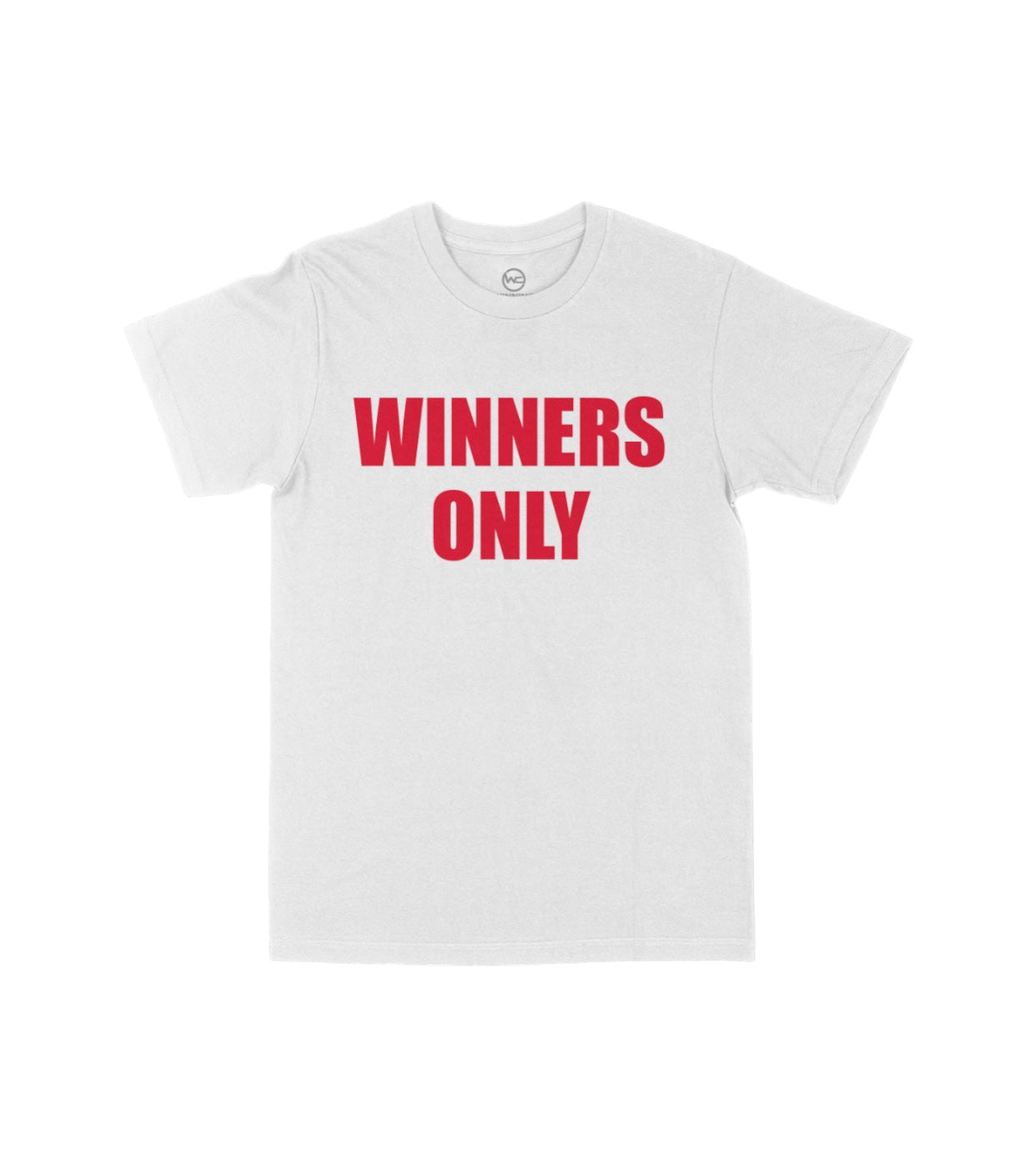 “WINNERS ONLY” T-Shirt